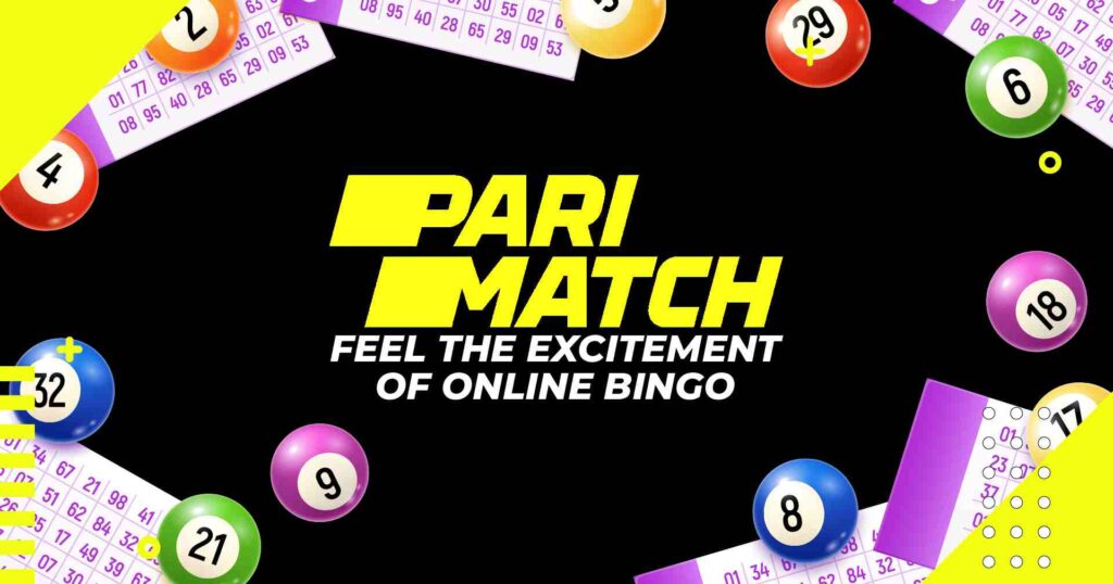 Feel the excitement of online bingo on Parimatch