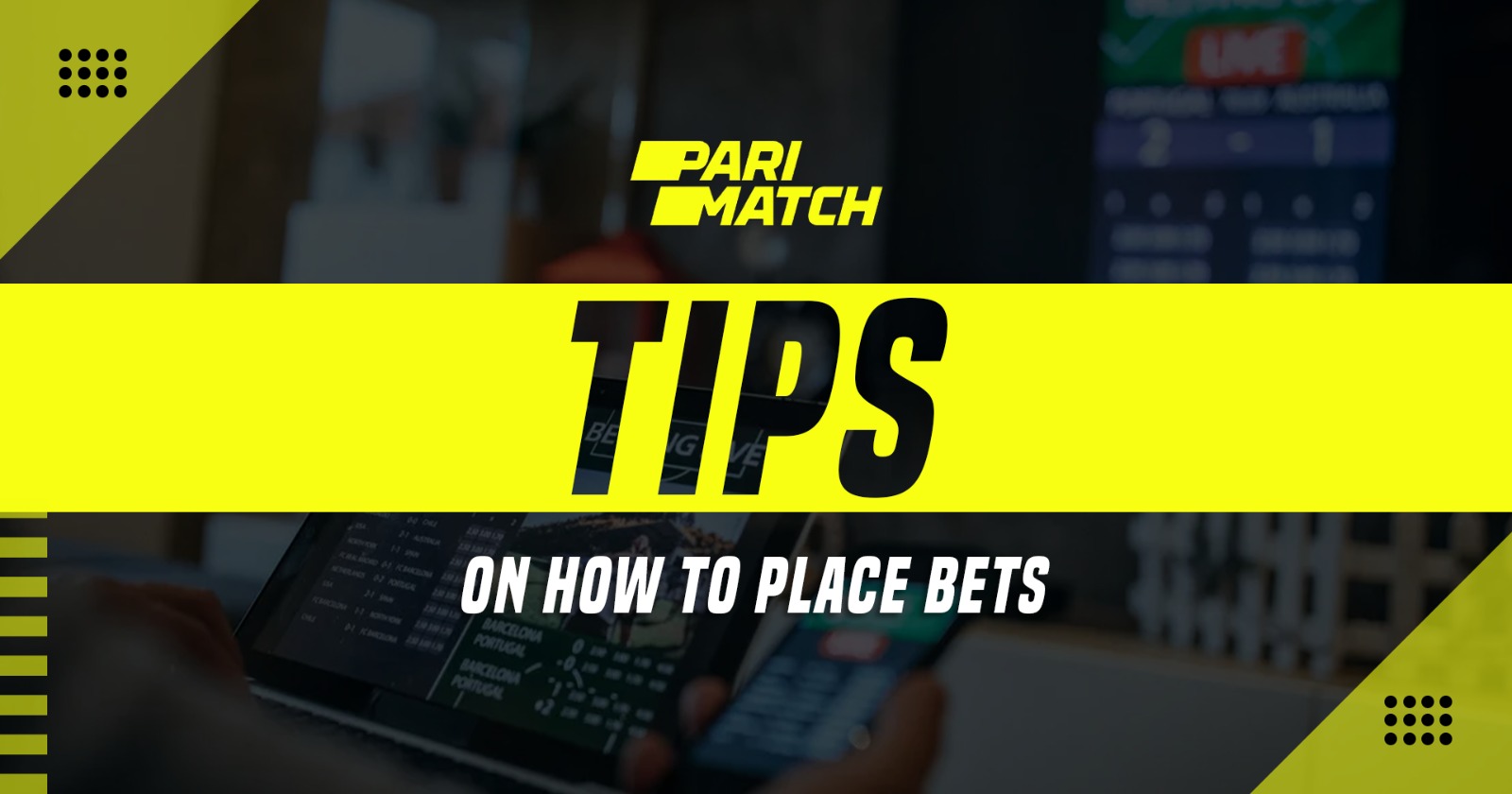 Tips on How to Place Bets